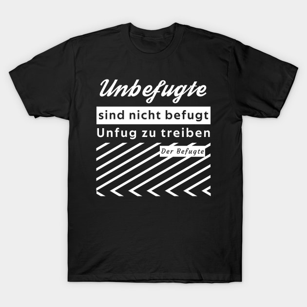 Unfug treiben T-Shirt by DePit DeSign